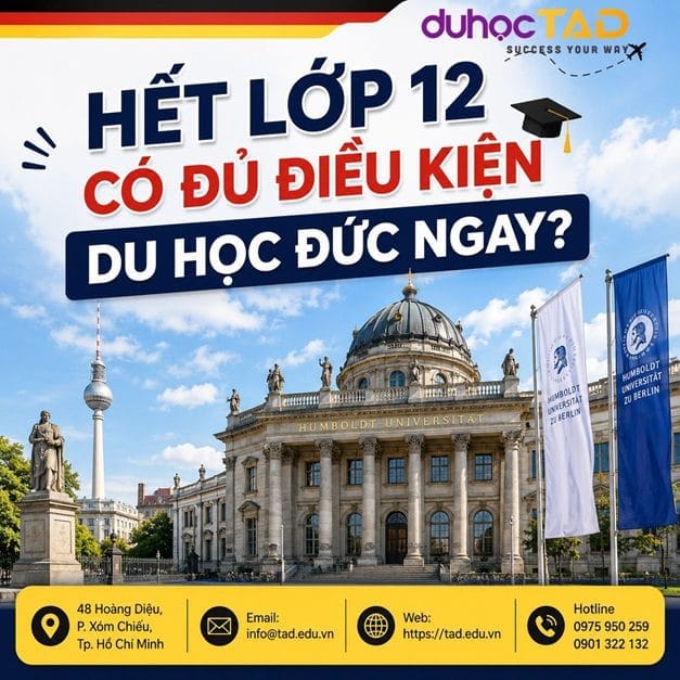 Hết lớp 12 có đủ điều kiện Du học Đức 2026 ngay không?