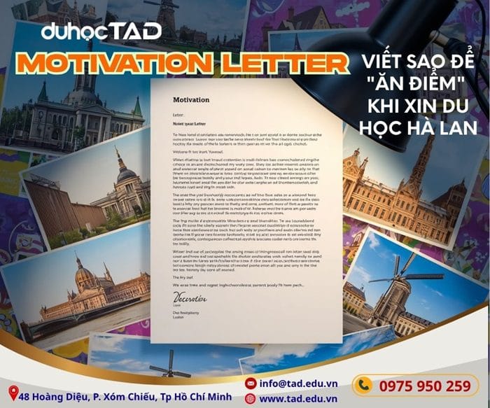 Viết Motivation Letter để "ăn điểm" khi xin du học Hà Lan 1 Viết Motivation Letter để "ăn điểm" khi xin du học Hà Lan